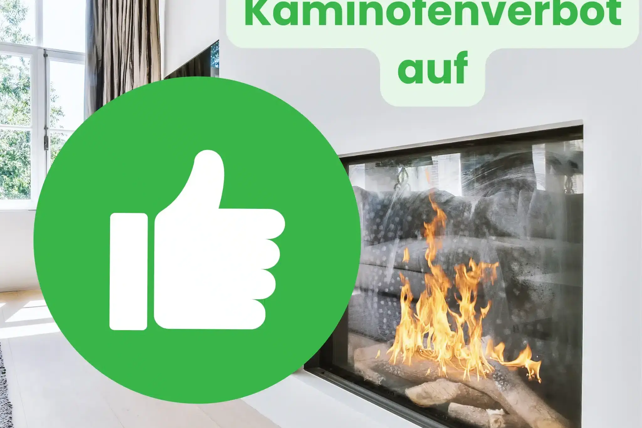 Ein modernes Wohnzimmer mit einem brennenden Kamin und einem grünen Kreis mit einem Daumen-hoch-Symbol, das die Aufhebung des Kaminofenverbots durch die KfW anzeigt.